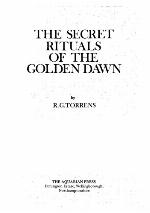 Secret Rituals of the Golden Dawn