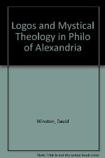 Logos And Mystical Theology In Philo Of Alexandria
