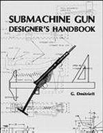 Submachine Gun Designer's Handbook (The Combat bookshelf)
