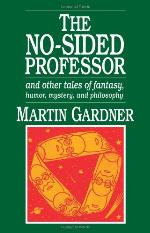 The No-sided Professor &amp; Other Tales of Fantasy, Humor, Mystery &amp; Philosophy