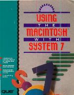 Using the Macintosh With System 7 (Mac series)