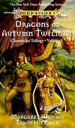 Dragons of Autumn Twilight (DragonLance Chronicles, Vol. 1)