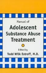 Manual of Adolescent Substance Abuse Treatment
