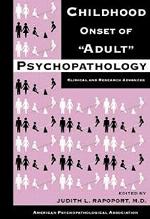Childhood Onset of 'Adult' Psychopathology