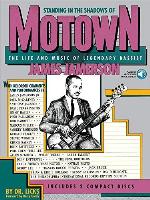 Standing in the Shadows of Motown: The Life and Music of Legendary Bassist James Jamerson (GUITARE BASSE)