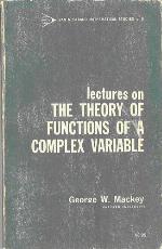Lectures on the Theory of Functions of a Complex Variable