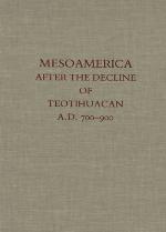 Mesoamerica After the Decline of Teotihuacan Ad 700-900