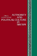 Authority and Political Culture in Shi'ism