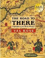 The Road to There: Mapmakers and Their Stories