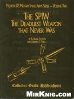 The SPIW : the deadliest weapon that never was