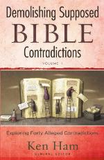 Demolishing Supposed Bible Contradictions Volume 1