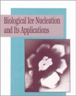 Biological Ice Nucleation And Its Applications