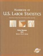 Handbook of U. S. Labor Statistics 2001