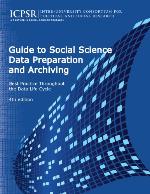 Guide to Social Science Data Preparation and Archiving