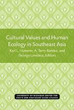 Cultural Values and Human Ecology in Southeast Asia