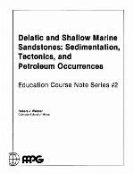 Deltaic and shallow marine sandstones : sedimentation, tectonics, and petroleum occurences