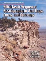 Siliciclastic Sequence Stratigraphy In Well Logs, Cores, And Outcrops