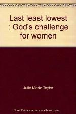 Last, least, lowest: God's challenge for women