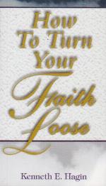 How to Turn Your Faith Loose