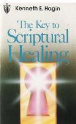 The Key to Scriptural Healing