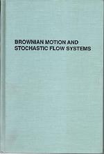 Brownian Motion and Stochastic Flow Systems