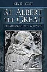 St. Albert the Great : Champion of faith and reason