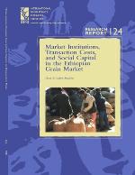 Market Institutions, Transaction Costs, and Social Capital in the Ethiopian Grain Market