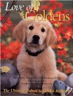 Love of Goldens: The Ultimate Tribute to Golden Retrievers (Petlife Library)