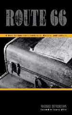 Route 66: A Road to America&rsquo;s Landscape, History, and Culture (Plains Histories)