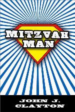 Mitzvah Man (Modern Jewish Literature and Culture)