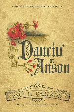 Dancin&rsquo; in Anson: A History of the Texas Cowboys&rsquo; Christmas Ball (Grover E. Murray Studies in the American Southwest)