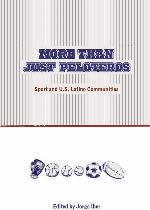 More Than Just Peloteros: Sport and U.S. Latino Communities (Sport in the American West)