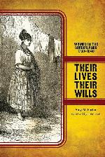 Their Lives, Their Wills: Women in the Borderlands, 1750-1846 (Women, Gender, and the West)
