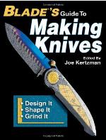Blade's Guide to Making Knives