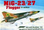 MiG-23/27 Flogger in action - Aircraft No. 101