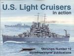 U.S. Light Cruisers in Action - Warships No. 12