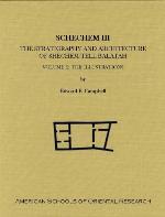 The Illustrations The Stratigraphy And Architecture Of Shechem/Tell Balatah
