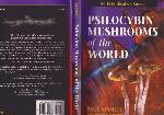 Psilocybin Mushrooms of the World
