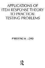 Applications Of Item Response Theory To Practical Testing Problems