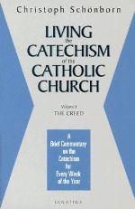 Living the Catechism of the Catholic Church, Vol. 1