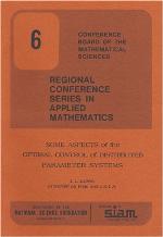 Some Aspects Of The Optimal Control Of Distributed Parameter Systems (Cbms Nsf Regional Conference Series In Applied Mathematics)