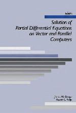 Solution of Partial Differential Equations on Vector and Parallel Computers