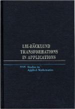 Lie-Backlund Transformations in Applications (SIAM Studies in Applied and Numerical Methematics) (Studies in Applied and Numerical Mathematics)