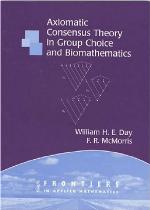 Axiomatic Concensus Theory in Group Choice and Biomathematics