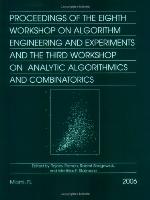 Proceedings Of The Eighth Workshop On Algorithm Engineering And Experiments And The Third Workshop On Analytical Algorithmics And Combinatorics