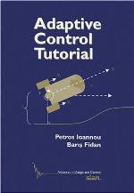 Adaptive Control Tutorial (Advances in Design and Control) (Advances in Design and Control)