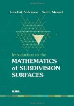 Introduction to the Mathematics of Subdivision Surfaces