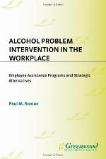 Alcohol Problem Intervention In The Workplace