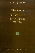 The Reign of Quantity and the Signs of the Times