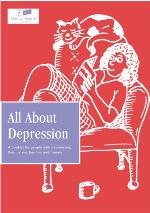 All about depression : a booklet for people with depression, their carers, families and friends